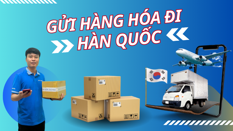 Gửi hàng đi Hàn Quốc
